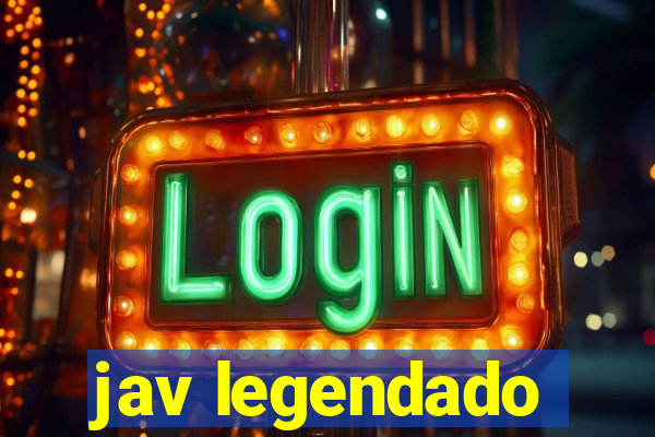 jav legendado